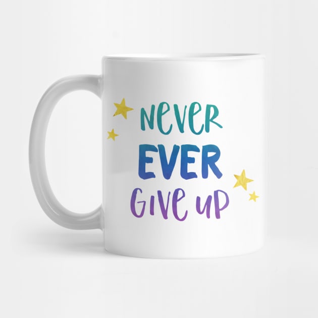 Never Ever Give Up - Inspirational Teacher Gift for Student Motivation by girlgetstarted